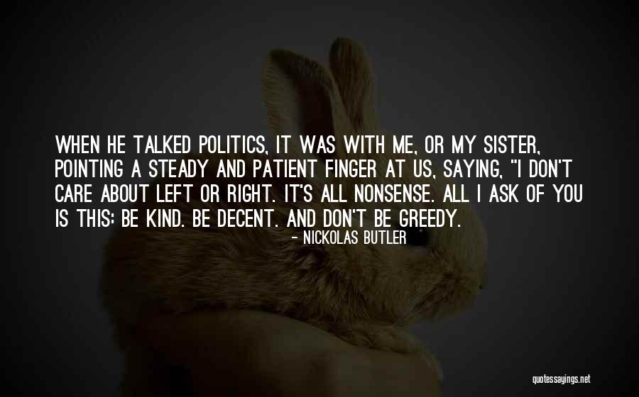 Greedy Quotes By Nickolas Butler