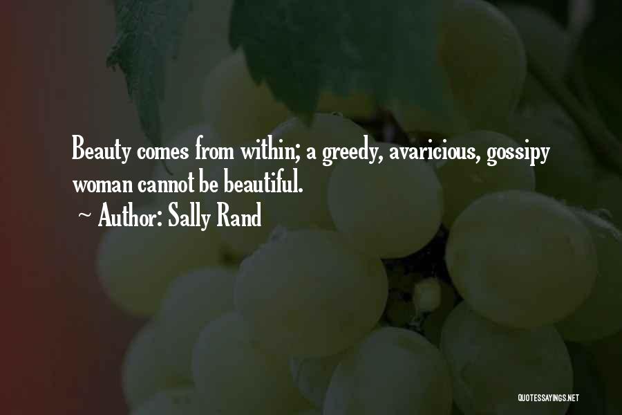 Greedy Woman Quotes By Sally Rand