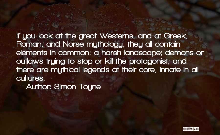 Greek And Roman Mythology Quotes By Simon Toyne