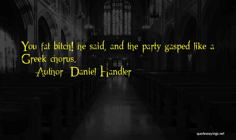 Greek Chorus Quotes By Daniel Handler