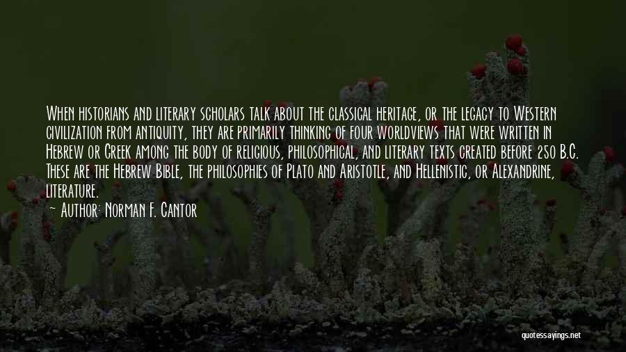 Greek Civilization Quotes By Norman F. Cantor