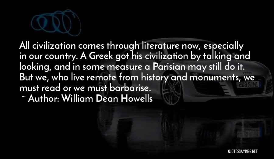 Greek Civilization Quotes By William Dean Howells