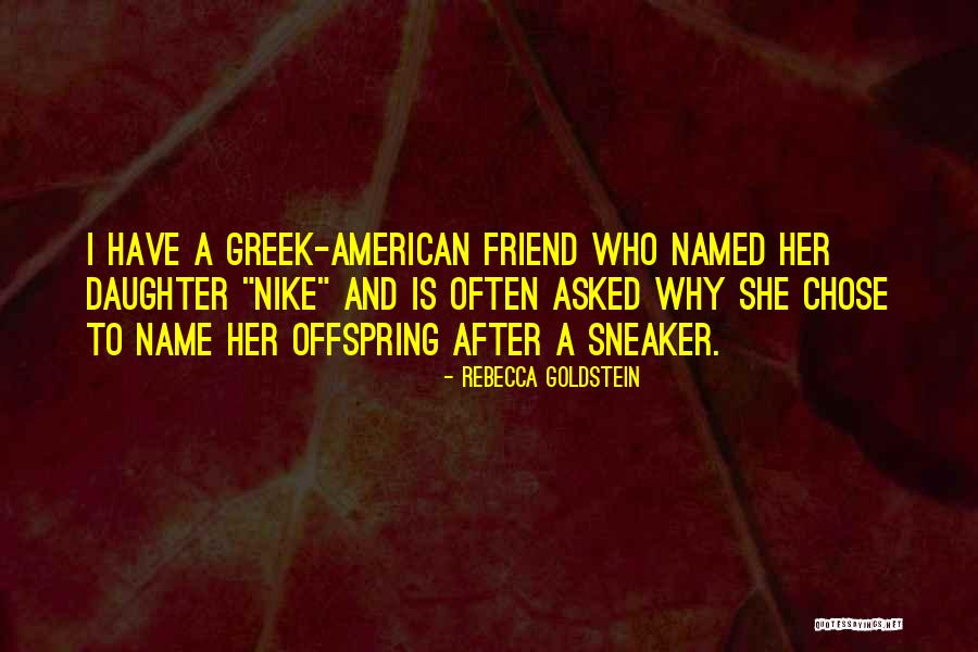 Greek Classics Quotes By Rebecca Goldstein