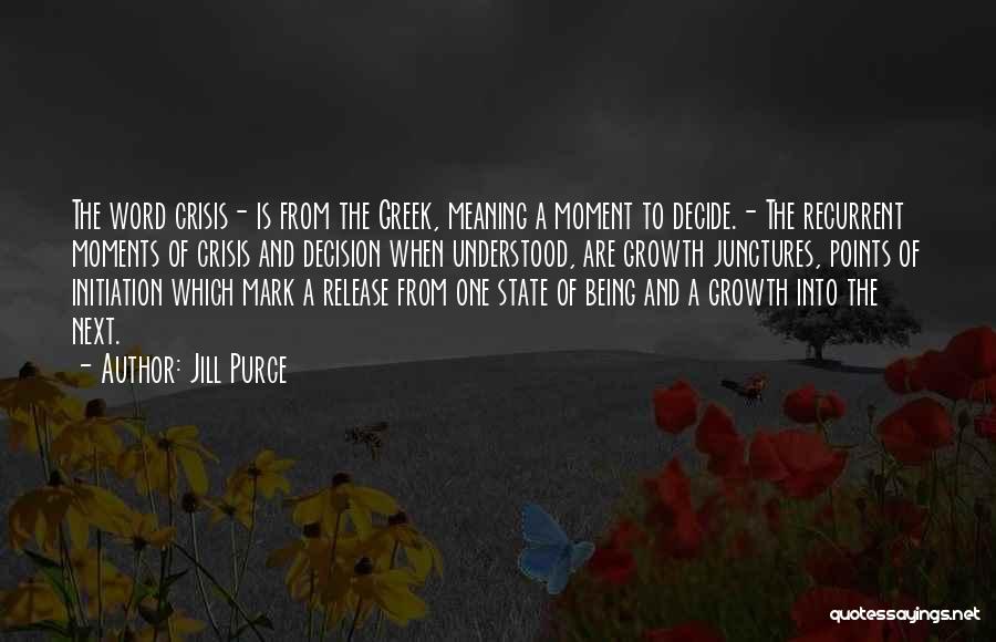 Greek Crisis Quotes By Jill Purce