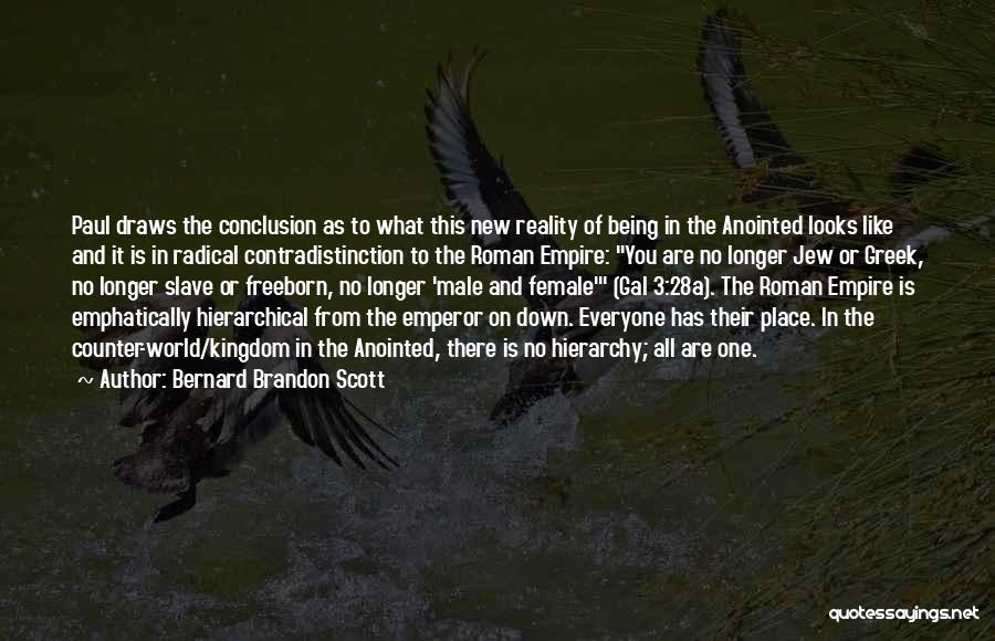 Greek Emperor Quotes By Bernard Brandon Scott