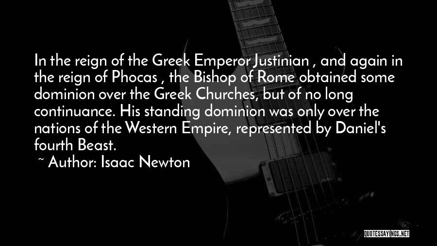 Greek Emperor Quotes By Isaac Newton