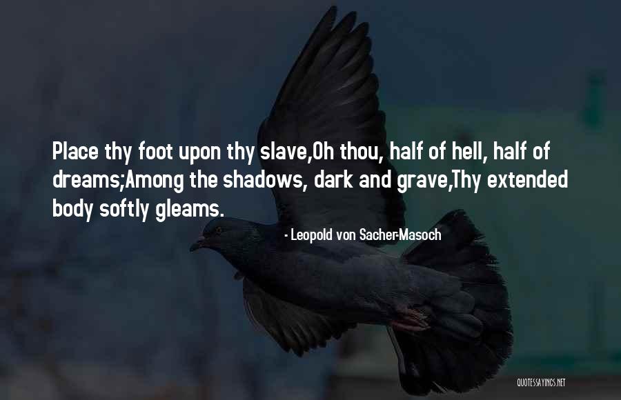 Greek Epitaph Quotes By Leopold Von Sacher-Masoch Greek Epitaph Quotes By Leopold Von Sacher-Masoch
