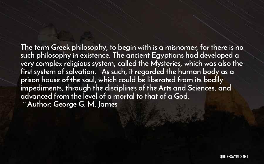 Greek God Body Quotes By George G. M. James