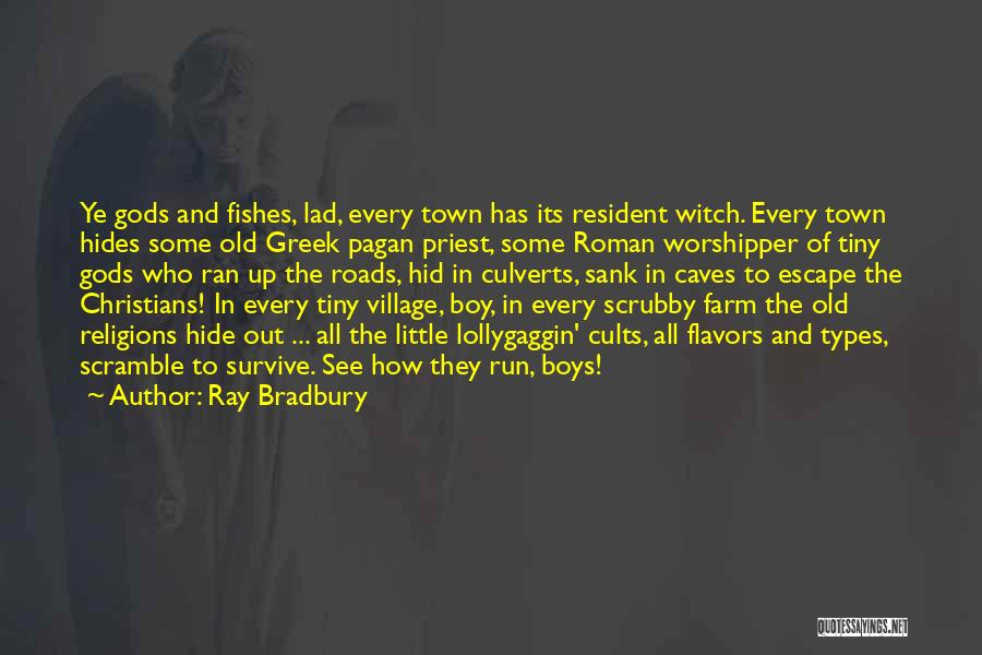 Greek Gods Quotes By Ray Bradbury