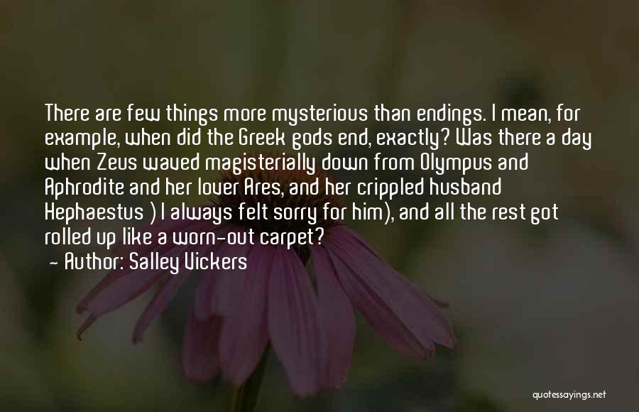 Greek Gods Quotes By Salley Vickers