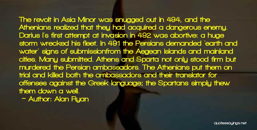 Greek Islands Quotes By Alan Ryan