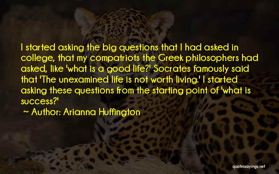 Greek Life In College Quotes By Arianna Huffington