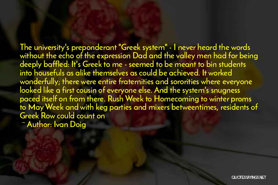 Greek Life In College Quotes By Ivan Doig