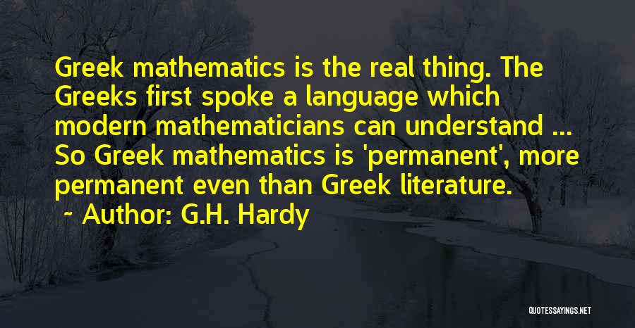 Greek Literature Quotes By G.H. Hardy