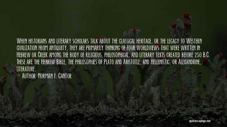 Greek Literature Quotes By Norman F. Cantor