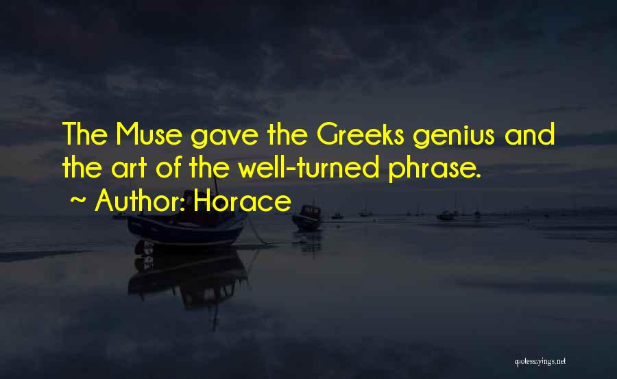 Greek Muse Quotes By Horace