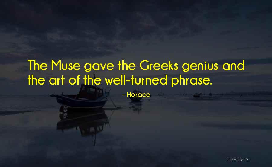 Greek Muse Quotes By Horace