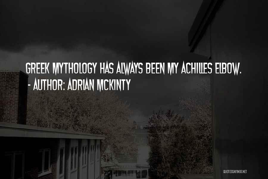 Greek Mythology Quotes By Adrian McKinty