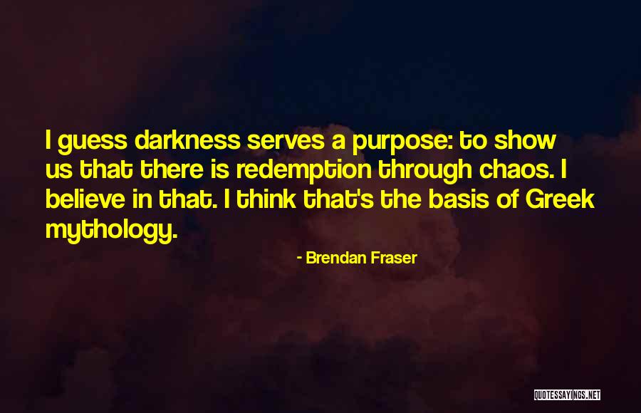 Greek Mythology Quotes By Brendan Fraser Greek Mythology Quotes By Brendan Fraser