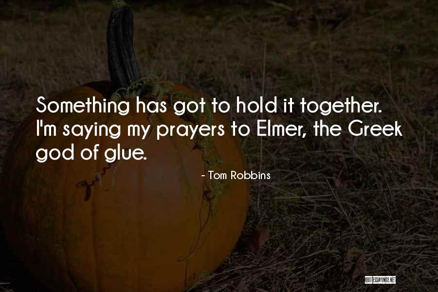 Greek Mythology Quotes By Tom Robbins