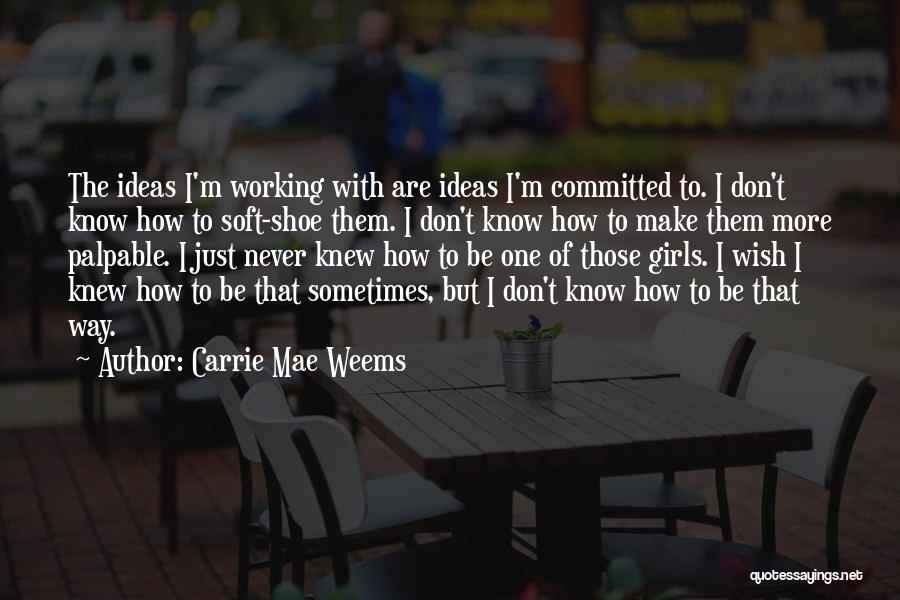 Greek Paddle Quotes By Carrie Mae Weems