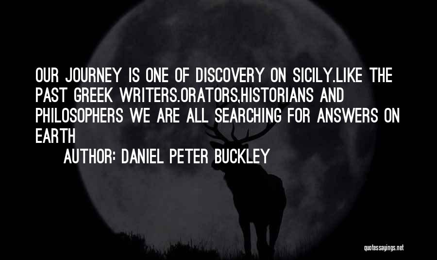 Greek Philosophers Quotes By Daniel Peter Buckley