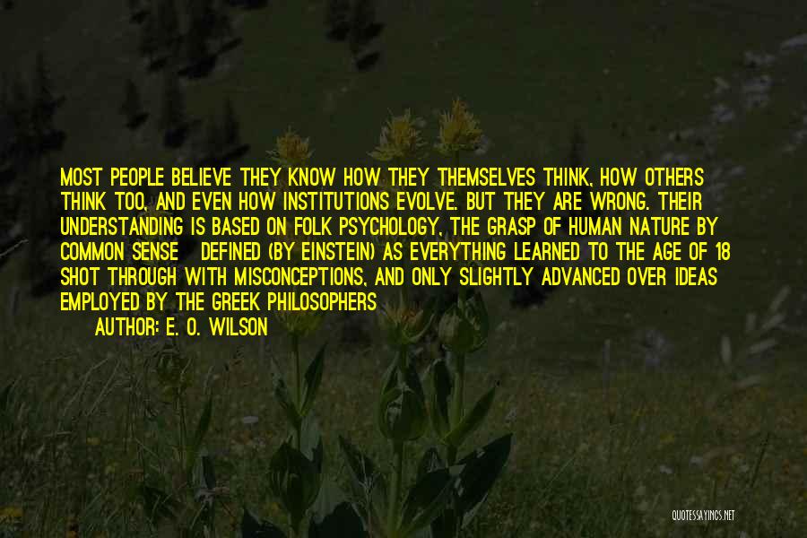 Greek Philosophers Quotes By E. O. Wilson