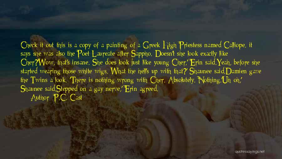 Greek Poet Sappho Quotes By P.C. Cast