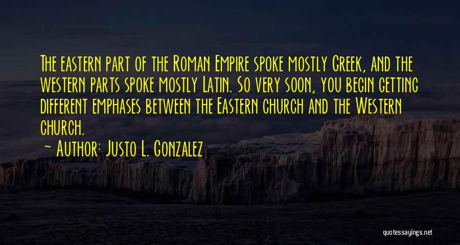 Greek Roman Quotes By Justo L. Gonzalez