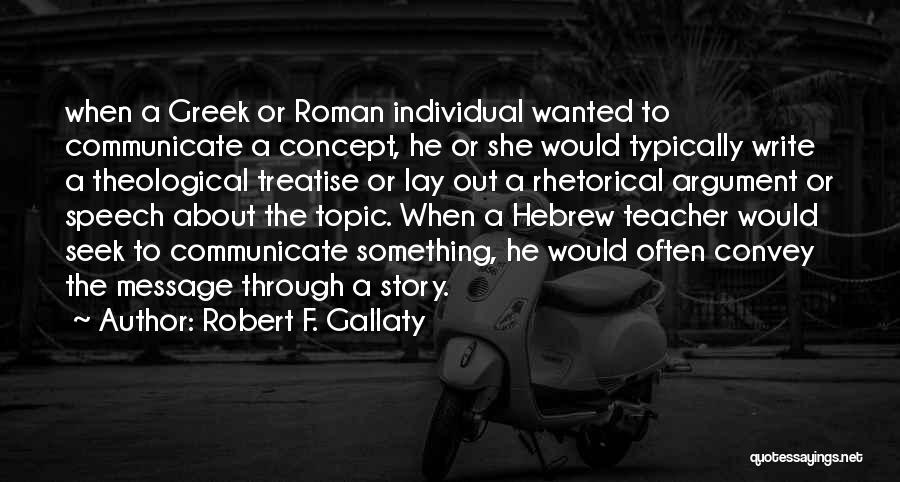 Greek Roman Quotes By Robert F. Gallaty