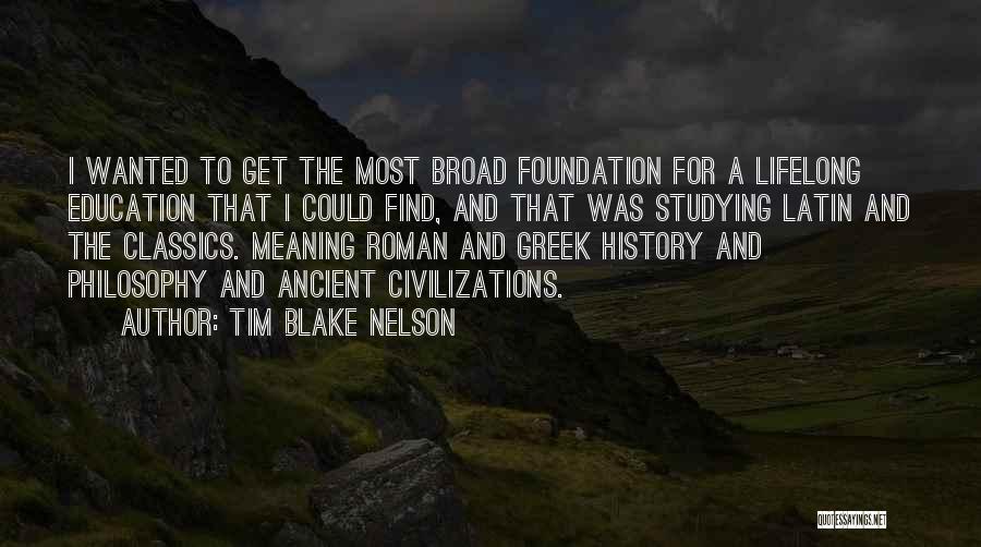 Greek Roman Quotes By Tim Blake Nelson