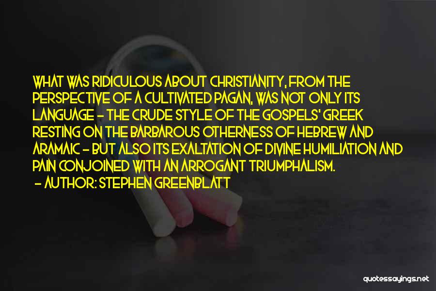 Greek Style Quotes By Stephen Greenblatt
