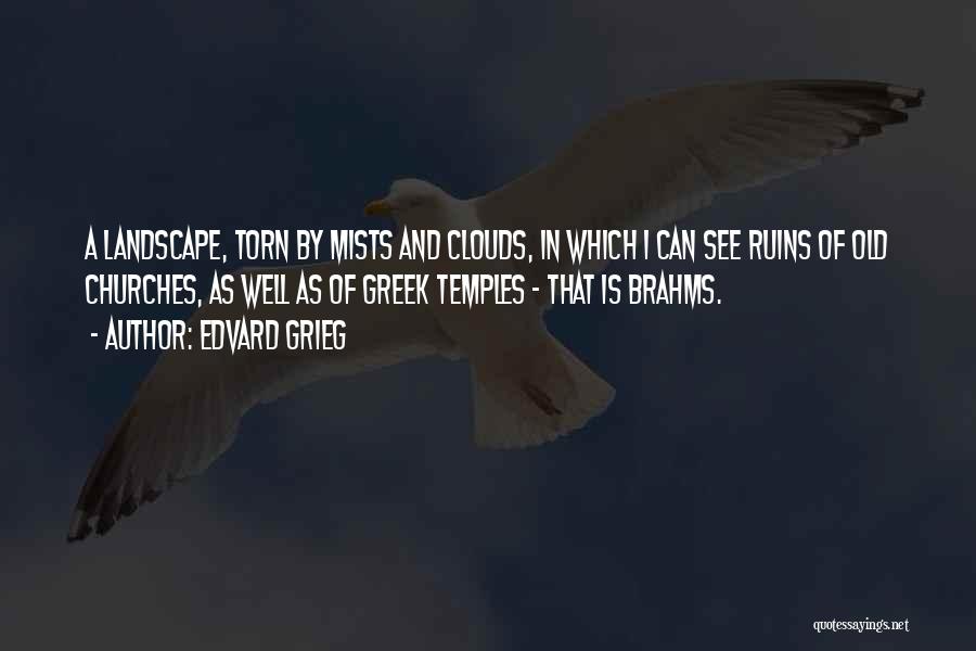 Greek Temples Quotes By Edvard Grieg