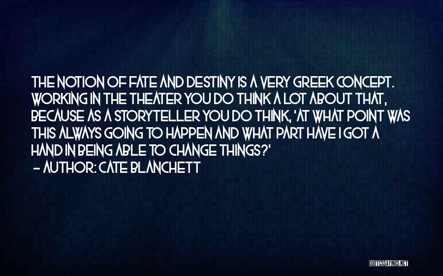 Greek Theater Quotes By Cate Blanchett