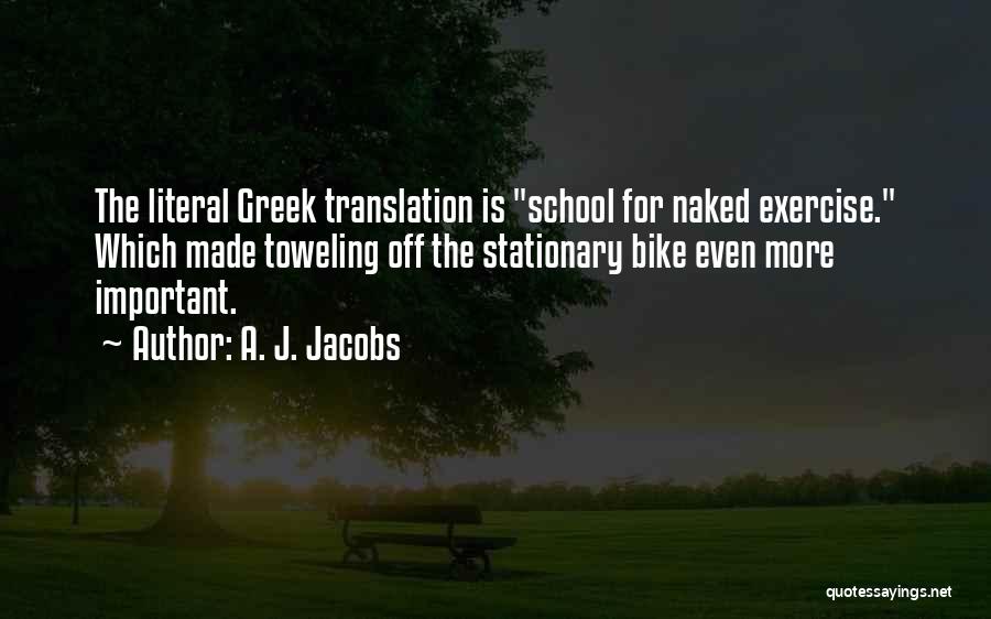 Greek Translation Quotes By A. J. Jacobs