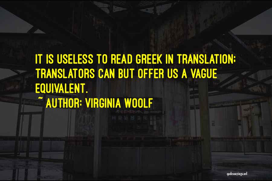 Greek Translation Quotes By Virginia Woolf