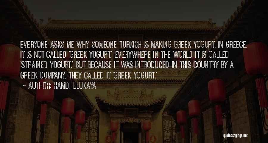 Greek Yogurt Quotes By Hamdi Ulukaya