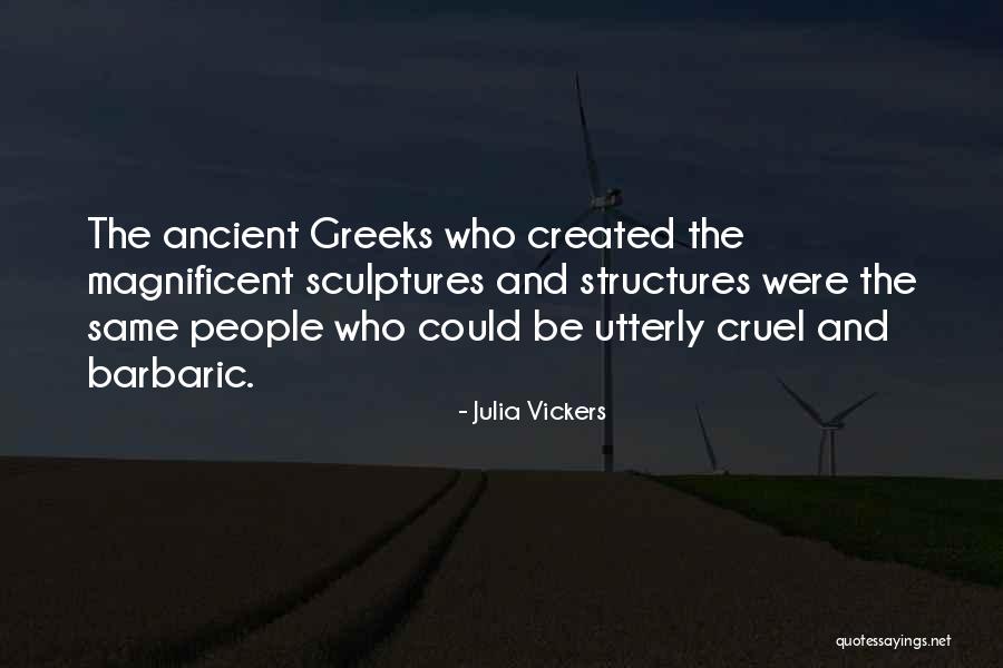 Greeks Who Quotes By Julia Vickers Greeks Who Quotes By Julia Vickers