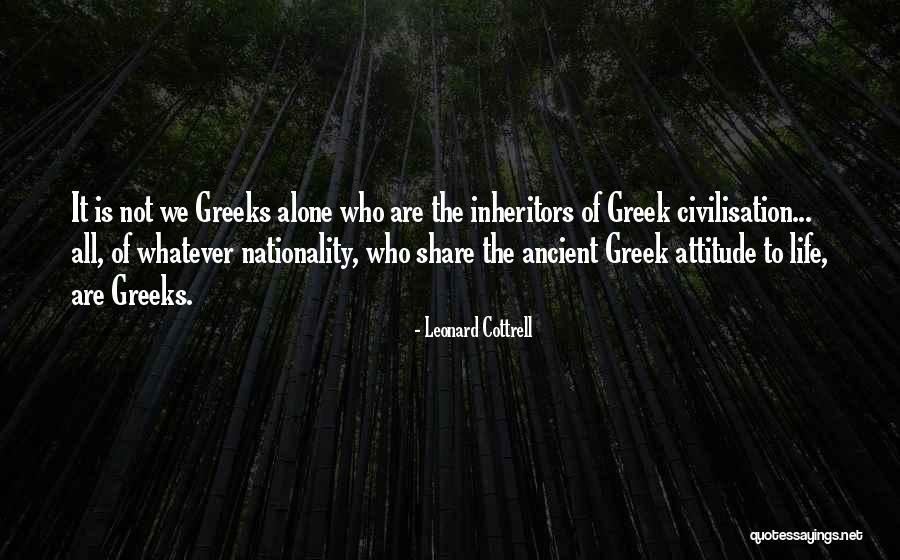 Greeks Who Quotes By Leonard Cottrell Greeks Who Quotes By Leonard Cottrell