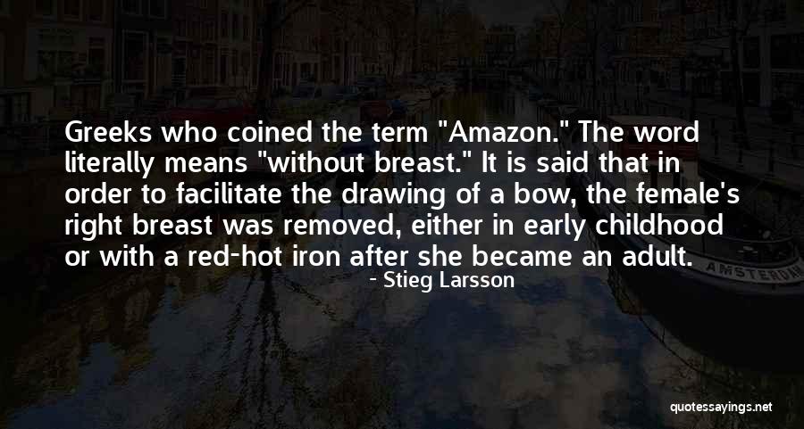 Greeks Who Quotes By Stieg Larsson Greeks Who Quotes By Stieg Larsson