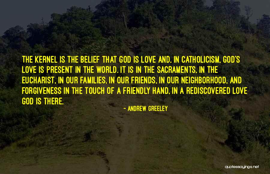 Greeley Quotes By Andrew Greeley Greeley Quotes By Andrew Greeley