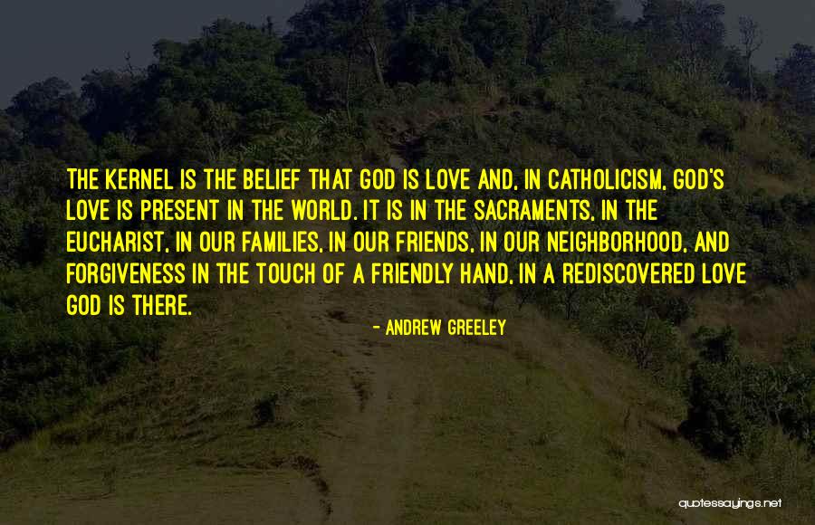 Greeley Quotes By Andrew Greeley