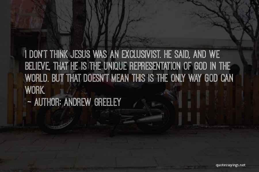 Greeley Quotes By Andrew Greeley