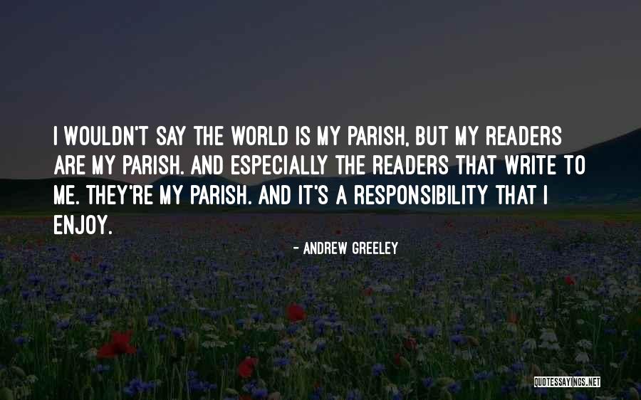 Greeley Quotes By Andrew Greeley Greeley Quotes By Andrew Greeley