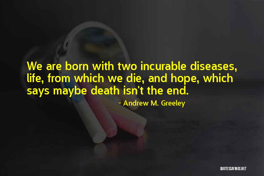 Greeley Quotes By Andrew M. Greeley Greeley Quotes By Andrew M. Greeley