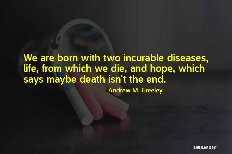 Greeley Quotes By Andrew M. Greeley