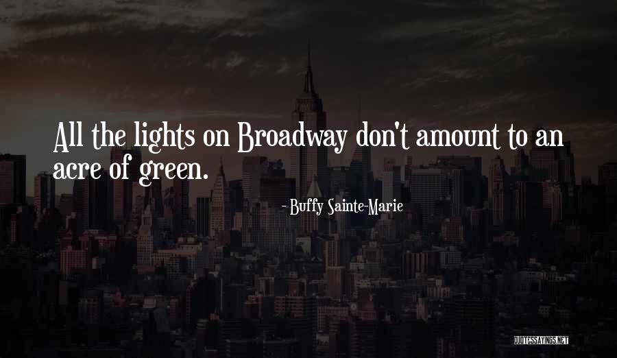 Green Acre Quotes By Buffy Sainte-Marie Green Acre Quotes By Buffy Sainte-Marie