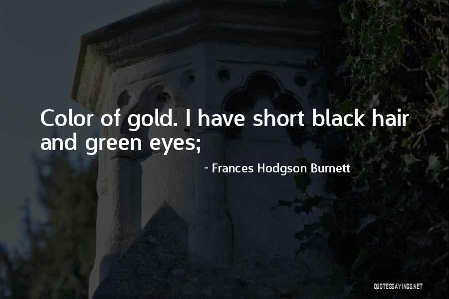 Green And Gold Quotes By Frances Hodgson Burnett Green And Gold Quotes By Frances Hodgson Burnett