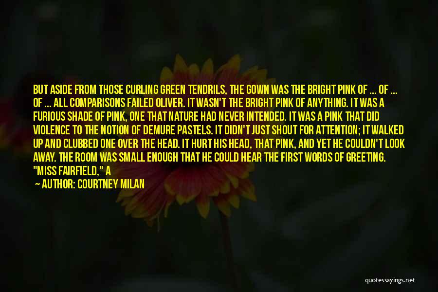 Green And Nature Quotes By Courtney Milan