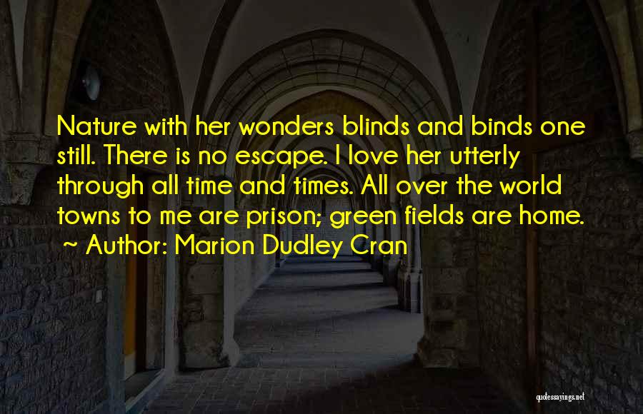 Green And Nature Quotes By Marion Dudley Cran